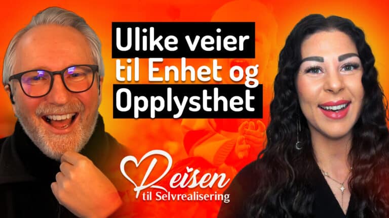 Episode 36 Ulike veier til Enhet og Spirituell Opplysthet
