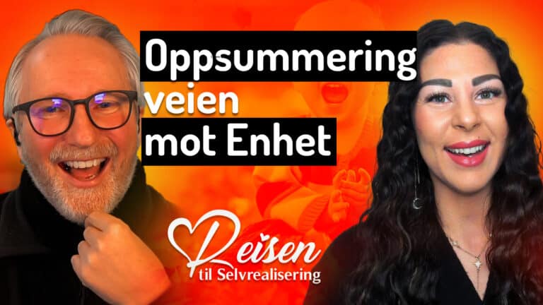 Episode 42 – Den Ur-Sjamanistiske Veien til Enhet – En oppsummering