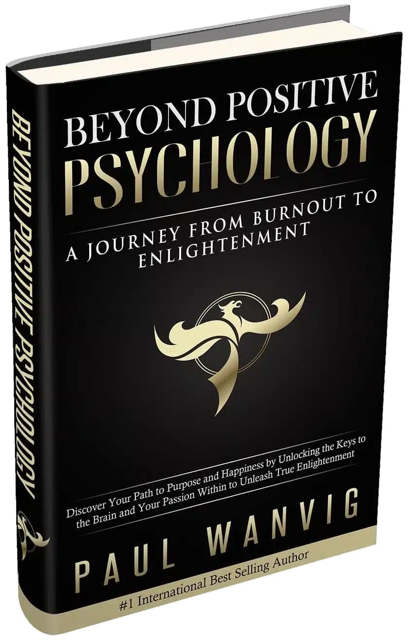 The book Beyond Positive Psychology: A Journey from Burnout to Enlightenment, by Paul Wanvig.